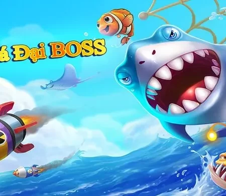 Bắn cá Đại Boss – Sản phẩm giải trí mang lại cơ hội thắng lớn